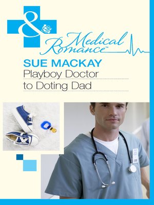 cover image of Playboy Doctor to Doting Dad